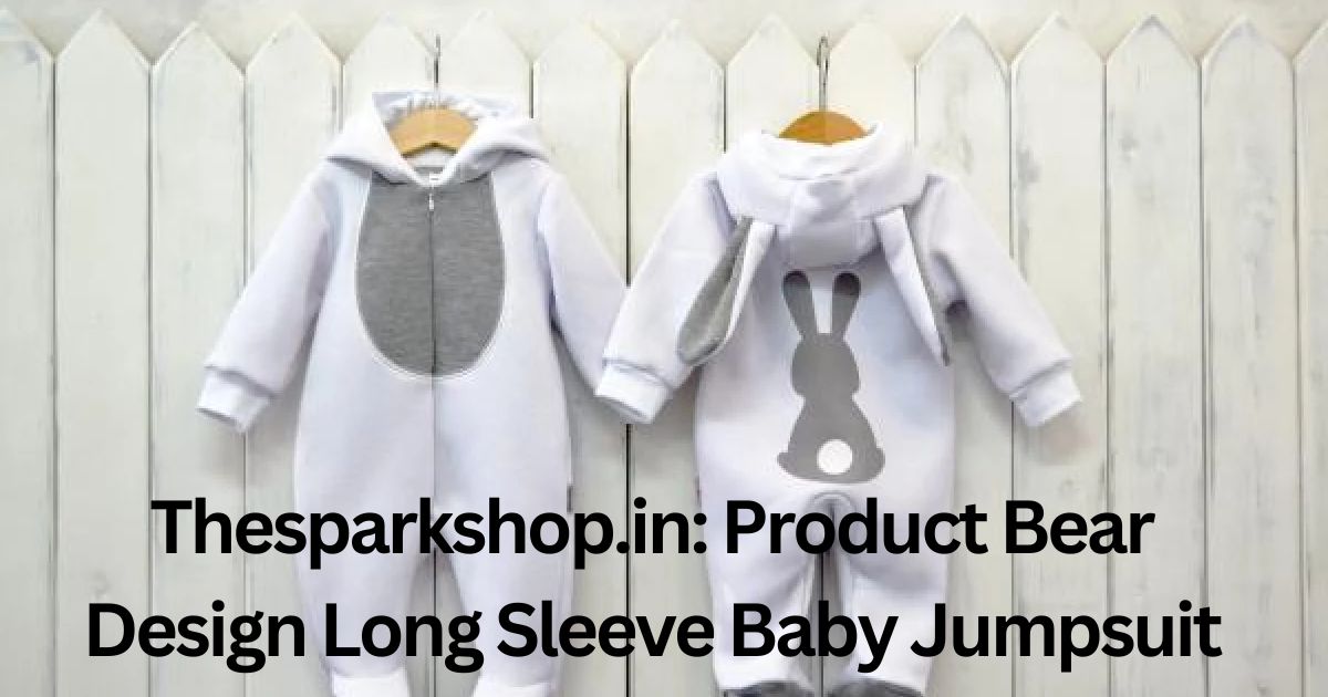 Dress Your Little One in Cuteness: A Review of the Bear Design Long Sleeve Baby Jumpsuit from thesparkshop.in